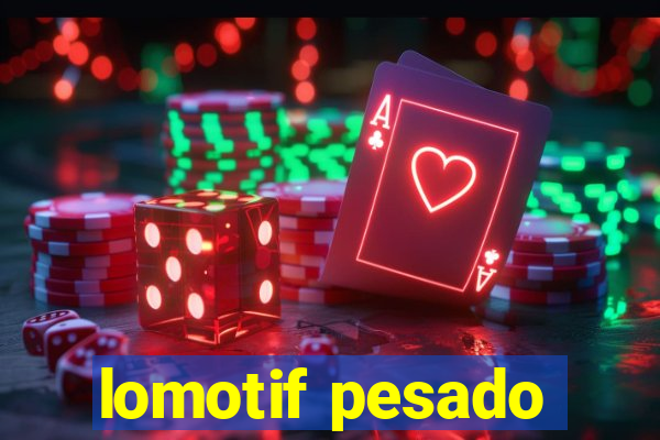lomotif pesado